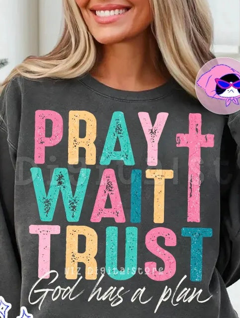 Pray wait trust
