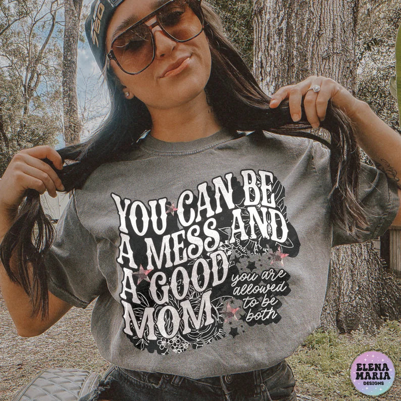 A mess and a good mom