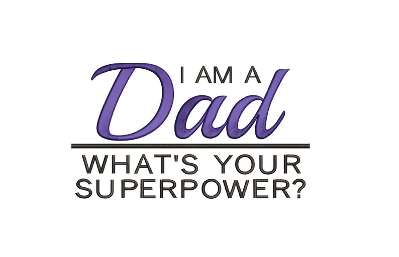 Emb - I’m a dad, what’s your superpower