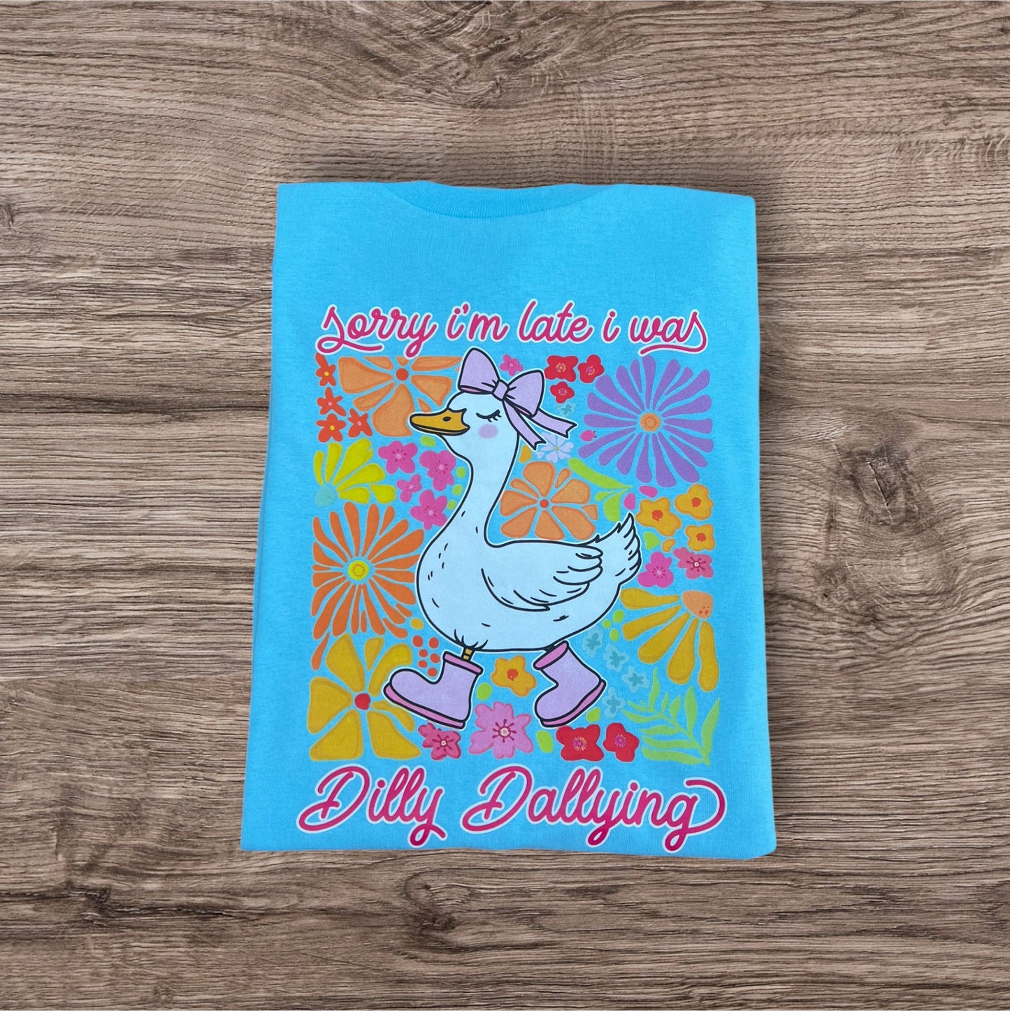 I was dilly dallying