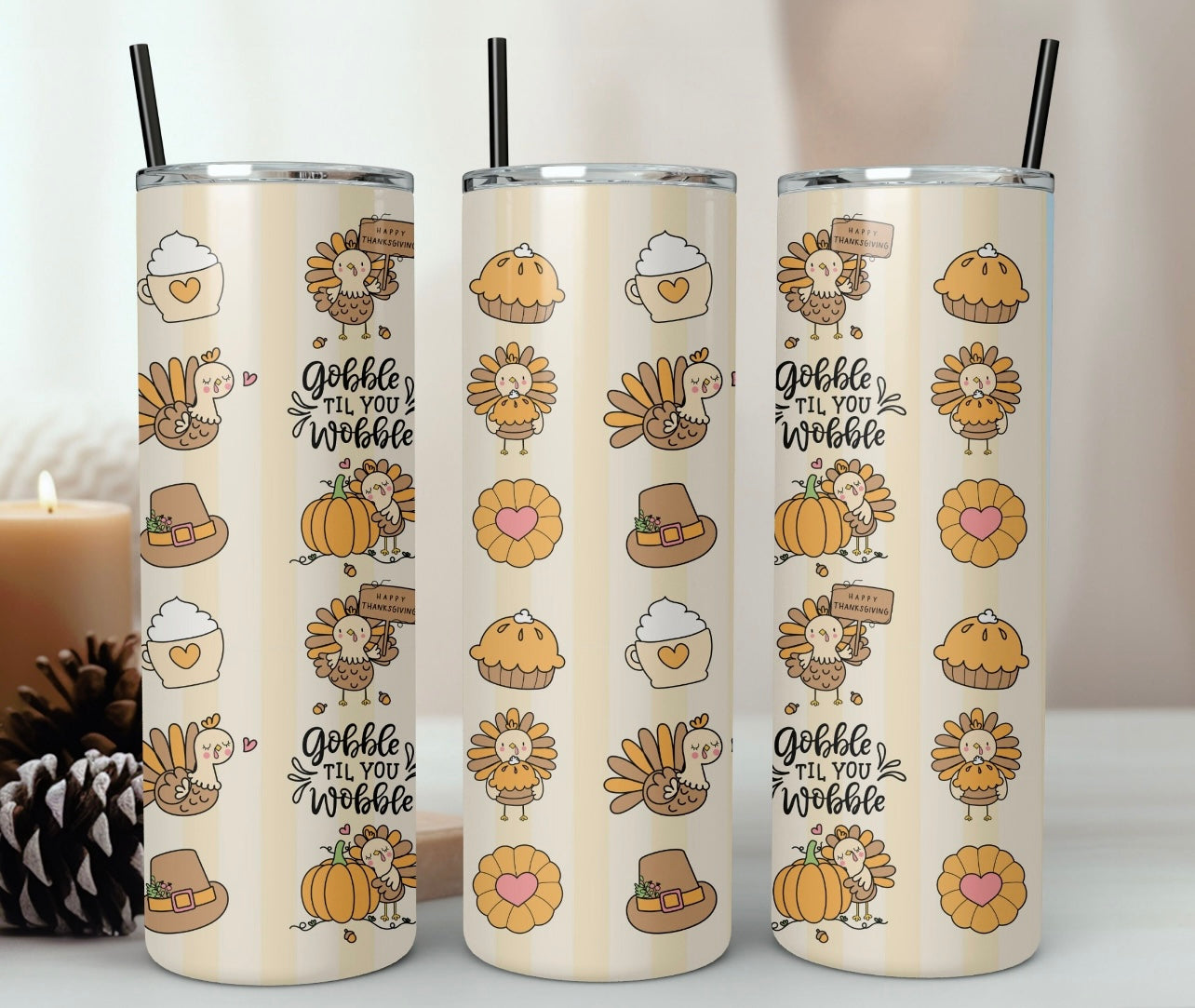 Gobble till you wobble tumbler