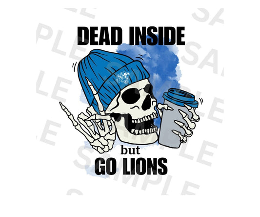 Sub - dead inside but go lions