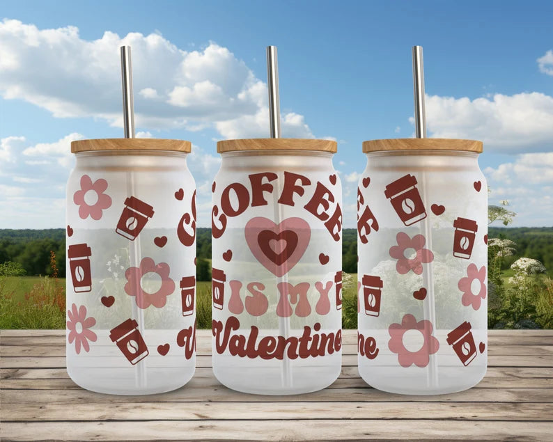 Frosted glass can coffee is my valentine
