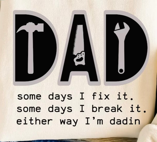 Either way I’m dadin