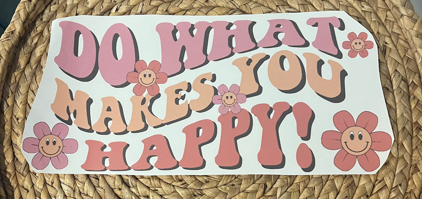 Adult do what makes you happy