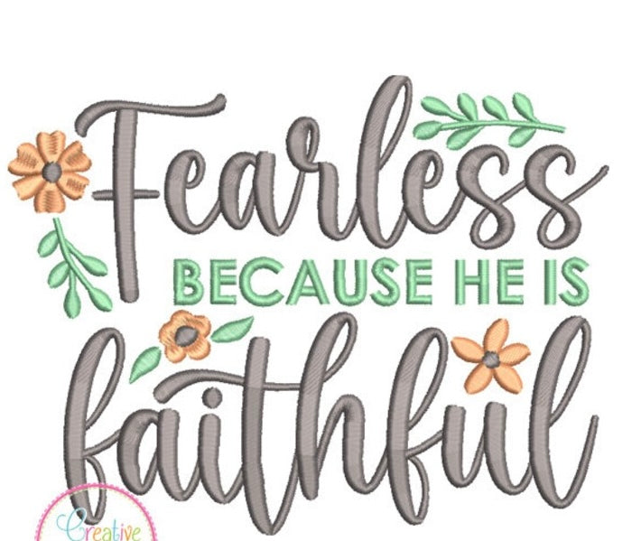 Emb - fearless because He is faithful