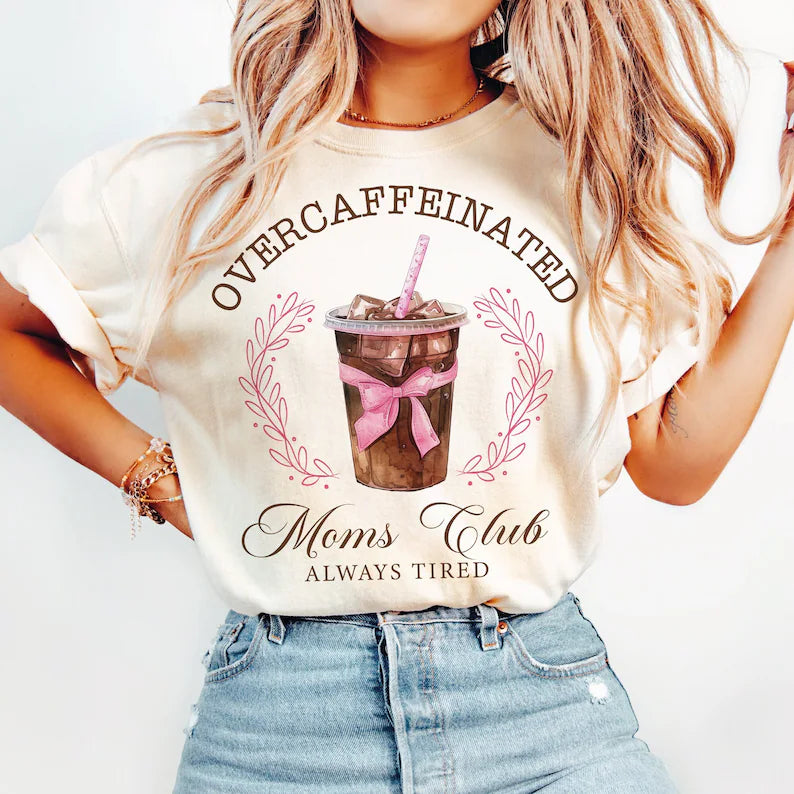Over caffeinated moms club