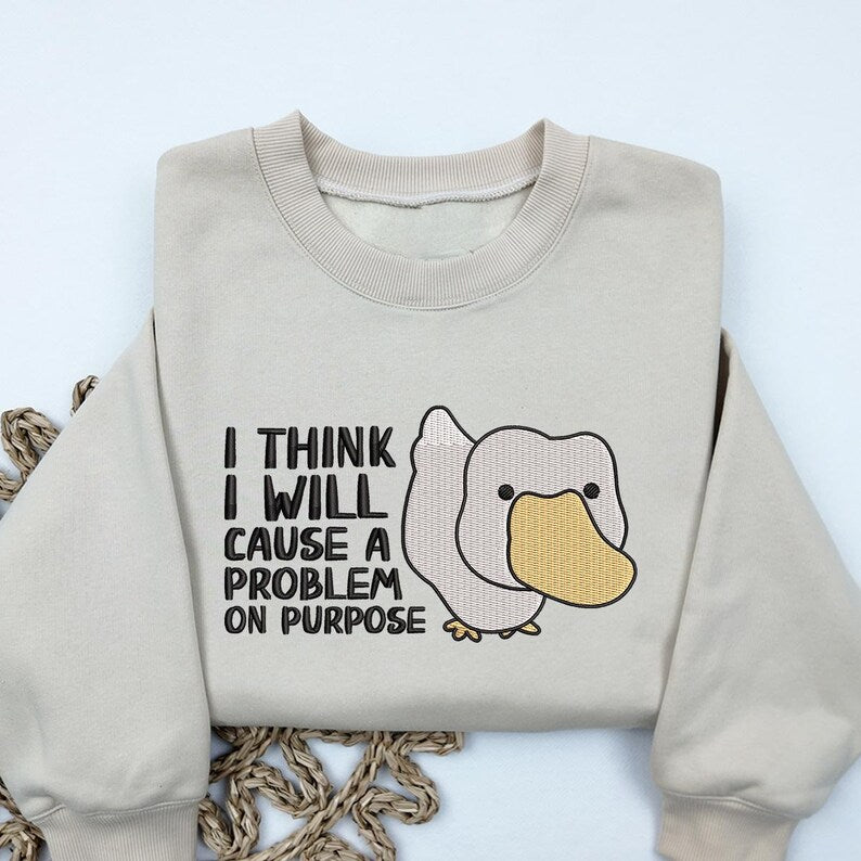 Emb - I think I will cause a problem on purpose