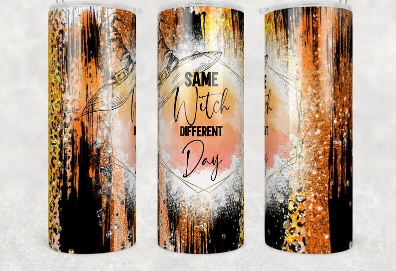 Same witch different day tumbler