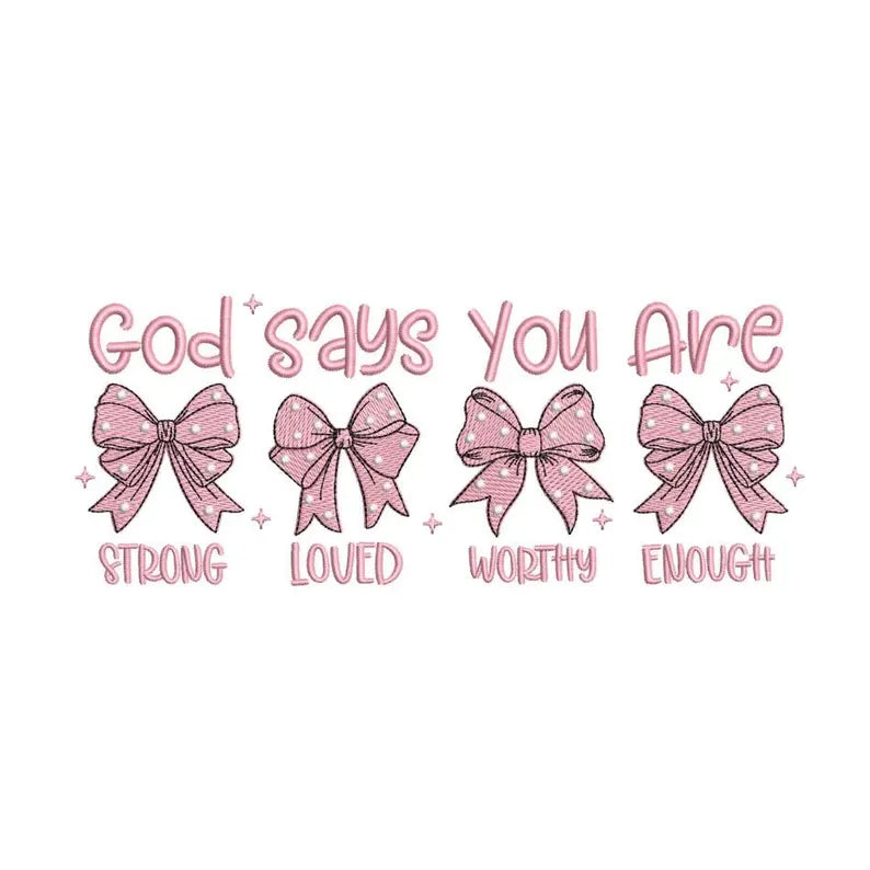 Emb - God says you are bows