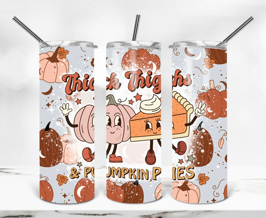 Thick thighs & pumpkin pies tumbler