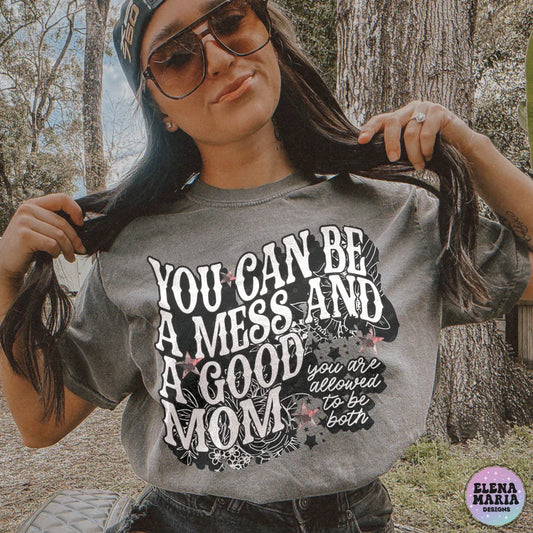 A mess and a good mom