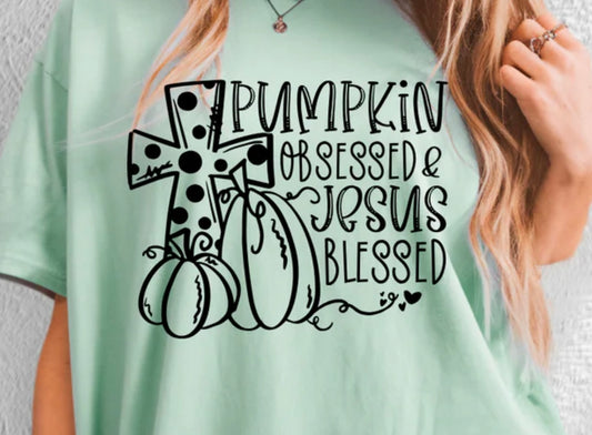 Pumpkin obsessed & Jesus blessed